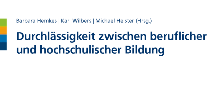 Publikation zur Durchlässigkeit zwischen beruflicher und hochschulischer Bildung